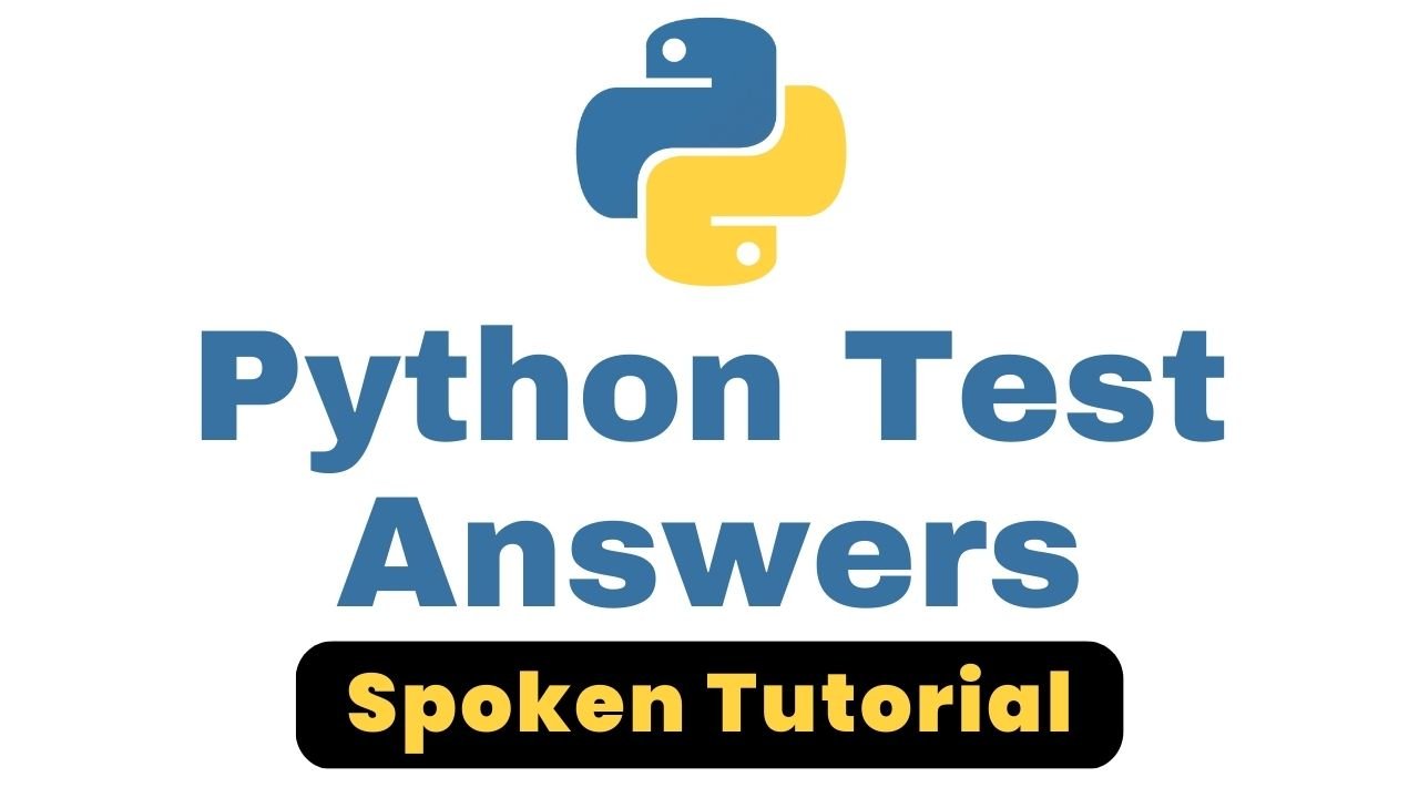 Python Test Answers Spoken Tutorial Quiz Answers:-